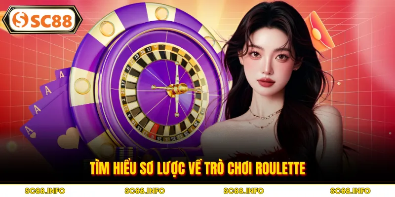 Tìm hiểu sơ lược về trò chơi Roulette